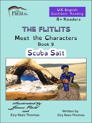 cover image of THE FLITLITS, Meet the Characters, Book 9, Scuba Salt, 8+ Readers, U.K. English, Confident Reading